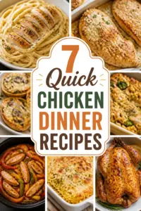 7 Quick Chicken Dinner Recipes Pinterest pin