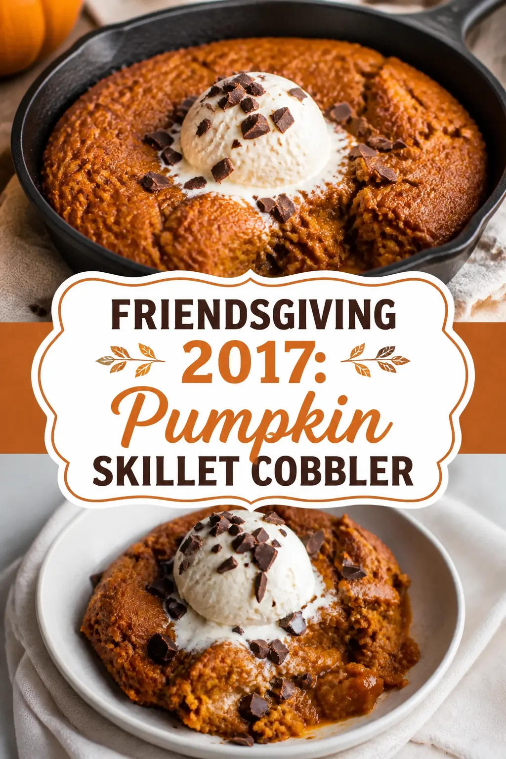 Friendsgiving 2017: Pumpkin Skillet Cobbler Pinterest pin