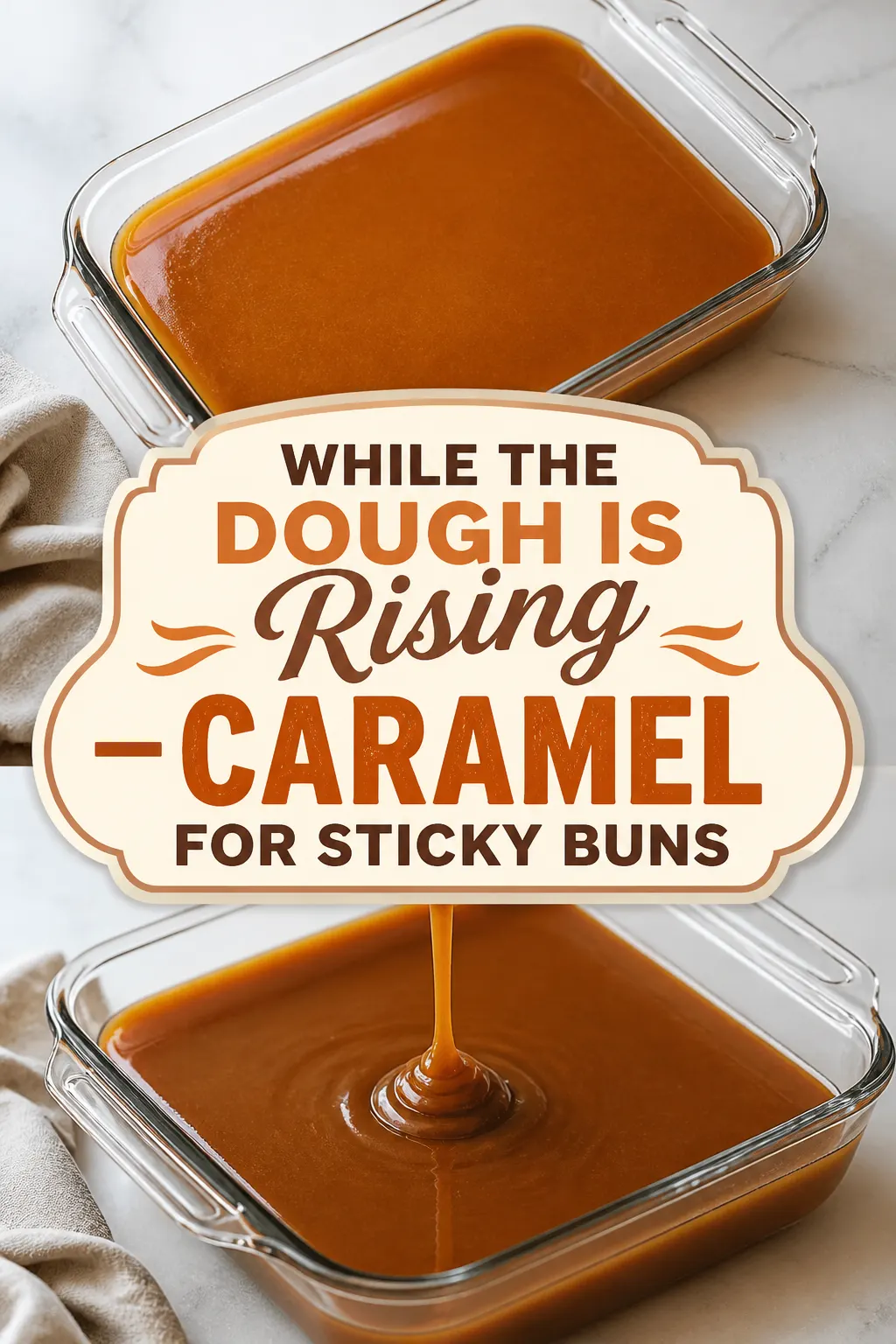 While the Dough Is Rising — Caramel for Sticky Buns Pinterest pin